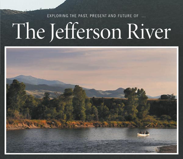 Exploring the Past, Present and Future of The Jefferson River.